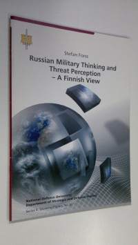 Russian military thinking and threat perception - A finnish view