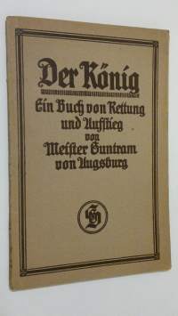 Der König : Ein Buch von Rettung und Aufstieg