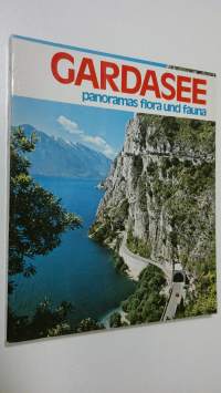 Gardasee : panoramas flora und fauna