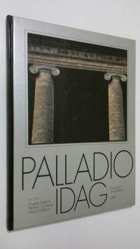 Palladio idag : en bok om arkitektur