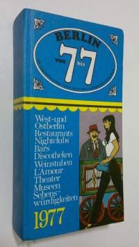 Berlin von 7 bis 7 : ein ungewöhnlicher Fuhrer durch eine aussergewöhnliche Stadt