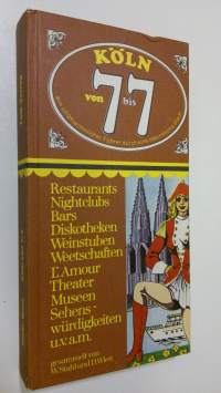 Köln von 7 bis 7 : ein ungewöhnlicher Fuhrer durch eine lebensfrohe Stadt