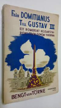 Från Domitianus till Gustav III : ett romerskt kejsarstadions öden genom tiderna