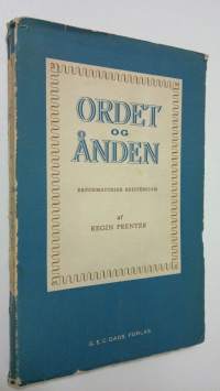 Ordet og Ånden : reformatorisk kristendom