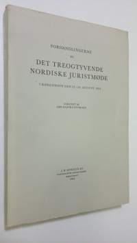 Forhandlingerne på det treogtyvende nordiske juristmöde i Kopenhavn den 22.-24. august 1963