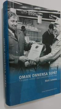 Oman onnensa sepät (ERINOMAINEN)