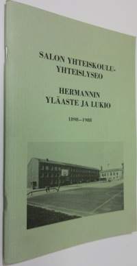 Salon yhteiskoulu-yhteislyseo : Hermannin yläaste ja lukio 1898-1988