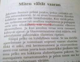 Miten Vältät vaaran ?