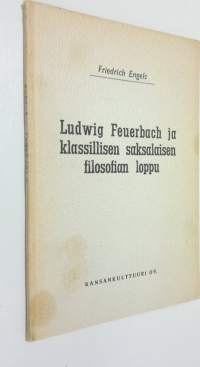 Ludwig Feuerbach ja klassillisen saksalaisen filosofian loppu