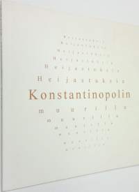 Heijastuksia Konstantinopolin muurilla (ERINOMAINEN)