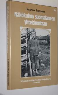 Näkökulma suomalaiseen yhteiskuntaan : Köyhäinhoitolehti-Huoltaja-Sosiaaliturva 1912-1987