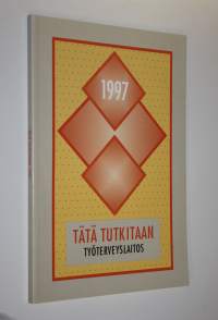 Tätä tutkitaan 1997