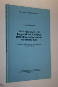 Berättelse om en till Lappland och Norrsiöen giord resa, under sommar månaderne 1736