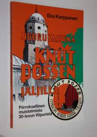 Nuorukaisena Knut Possen jäljillä : piirroksellinen muistelmisto 30-luvun Viipurista