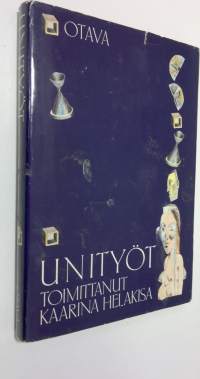 Unityöt : suomalaisten kirjailijoiden unia