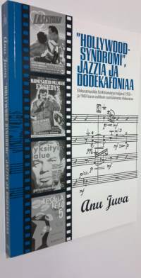 Hollywood-syndromi, jazzia ja dodekafoniaa : elokuvamusiikin funktioanalyysi neljässä 1950- ja 1960-luvun vaihteen suomalaisessa elokuvassa