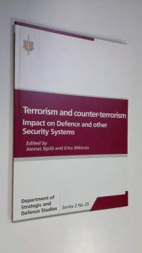 Terrorism and counter-terrorism : impact on defence and other security systems
