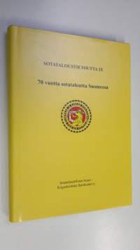 Sotataloustietoutta IX, 70 vuotta sotataloutta Suomessa