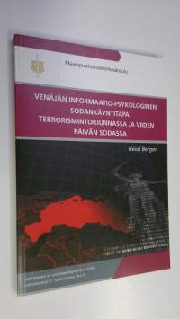 Venäjän informaatio-psykologinen sodankäyntitapa terrorismintorjunnassa ja viiden päivän sodassa