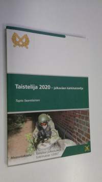 Taistelija 2020 : jalkaväen kärkitaistelija