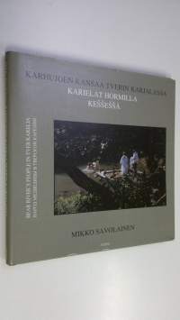 Karhujoen kansaa Tverin Karjalassa = Karielat hormilla Kessessä = Bear River&#039;s people in Tver Karelia = Narod Medvedicy v Tverskoj Karelii
