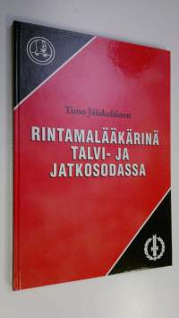 Rintamalääkärinä talvi- ja jatkosodassa