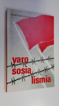 Varo sosialismia : Helsingissä 1710-14111978 pidettyjen teemailtojen sarjan esitelmät ja kansainvälinen kirjallisuusluettelo