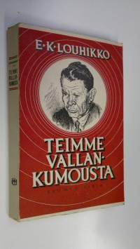 Teimme vallankumousta