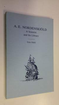 A. E. Nordenskiöld : a scientist and his library
