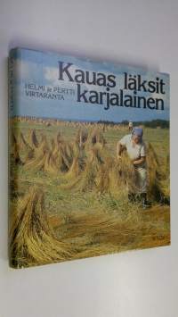 Kauas läksit karjalainen : matkamuistelmia tverinkarjalaisista kylistä