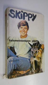 Skippy : Salametsästäjien jäljillä : Kertomus tunnetusta televisiosarjasta