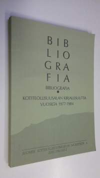 Bibliografia - Kotiteollisuusalan kirjallisuutta vuosilta 1977-1984