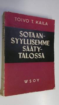 Sotaansyyllisemme Säätytalossa