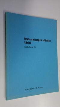 Beeta-salpaajien kliininen käyttö : Lääketiede 73