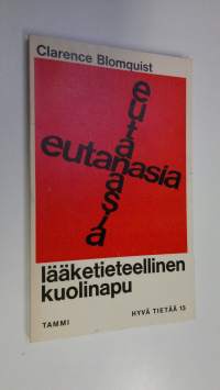 Eutanasia - lääketieteellinen kuolinapu