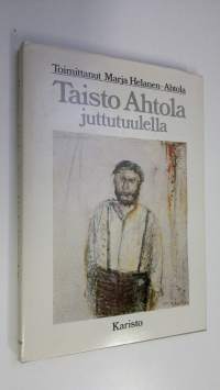 Taisto Ahtola juttutuulella (signeerattu)