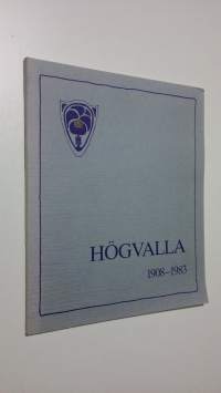 Högvalla 1908-1983