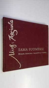 Sama suomeksi : Mikael Agricola -palkinto 50 vuotta