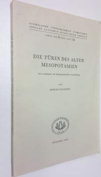 Die Turen des alten Mesopotamien : eine lexikalische und kulturgeschichtliche Untersuchung