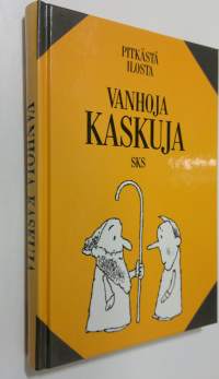 Pitkästä ilosta : vanhoja kaskuja (ERINOMAINEN)