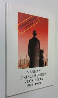 Vanhan kirjallisuuden vuosikirja 1996-1999 : Venäjä hyvässä ja pahassa