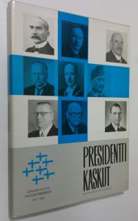 Presidenttikaskut : kaskuja ja tarinoita tasavallan yhdeksästä päämiehestä (ERINOMAINEN)