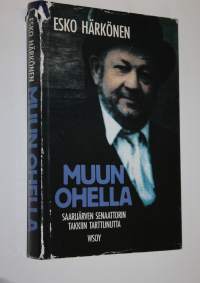 Muun ohella : Saarijärven senaattorin takkiin tarttunutta
