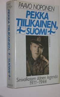 Pekka Tiilikainen, Suomi : sinivalkoisen äänen legenda 1911-1944
