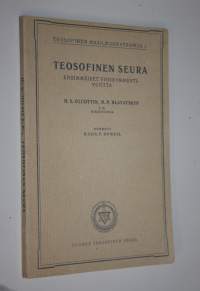 Teosofinen seura : ensimmäiset viisikymmentä vuotta