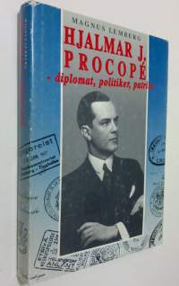 Hjalmar J. Procope : en politisk biografi