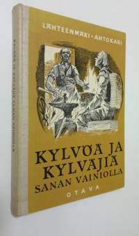 Kylvöä ja kylväjiä sanan vainiolla : lukemisto uskontotunteja ja koteja varten