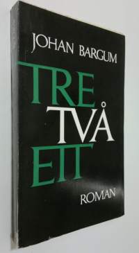 Tre två ett : (roman)