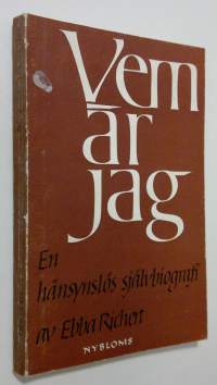 Vem är jag : en hänsynslös självbiografi