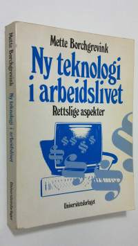 Ny teknologi i arbeidslivet : Rettslige aspekter